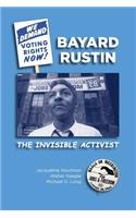 Bayard Rustin: The Invisible Activist