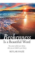 Brokenness Is a Beautiful Word