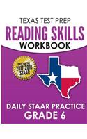 TEXAS TEST PREP Reading Skills Workbook Daily STAAR Practice Grade 6