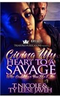 Giving My Heart to a Savage