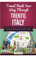 Travel Hack Your Way Through Trento, Italy: Fly Free, Get Best Room Prices, Save on Auto Rentals & Get the Most Out of Your Stay