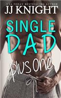 Single Dad Plus One