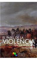 El papel de la violencia en la Historia