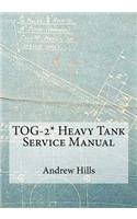 TOG-2* Heavy Tank Service Manual