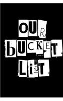 Our Bucket List