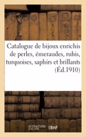 Catalogue de Bijoux Enrichis de Perles, Émeraudes, Rubis, Turquoises, Saphirs Et Brillants: Collier de Chien de Huit Rangs de Perles, Collier En Brillants, Sautoirs En Perles Et Brillants