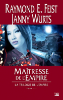 La Trilogie de l'Empire T03 Maîtresse de l'Empire: (Fantasy)