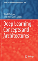 Deep Learning: Concepts and Architectures