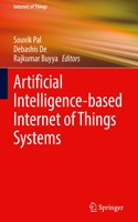 Artificial Intelligence-Based Internet of Things Systems