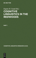 Cognitive Linguistics in the Redwoods