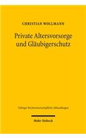 Private Altersvorsorge und Gläubigerschutz