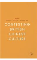 Contesting British Chinese Culture