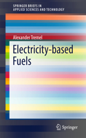 Electricity-Based Fuels