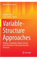 Variable-Structure Approaches: Analysis, Simulation, Robust Control and Estimation of Uncertain Dynamic Processes