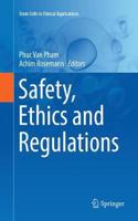 Safety, Ethics and Regulations