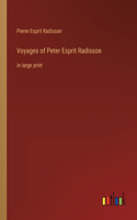 Voyages of Peter Esprit Radisson