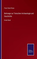 Beitraege zur Trierschen Archaeologie und Geschichte