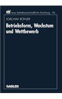 Betriebsform, Wachstum Und Wettbewerb