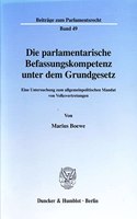Die Parlamentarische Befassungskompetenz Unter Dem Grundgesetz