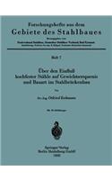 Über den Einfluß hochfester Stähle auf Gewichtsersparnis und Bauart im Stahlbrückenbau: (7 Forschungshefte aus dem Gebiete des Stahlbaues)