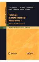 Tutorials in Mathematical Biosciences I