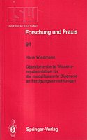 Objektorientierte Wissensreprasentation Fa1/4r Die Modellbasierte Diagnose an Fertigungseinrichtungen: (94 Isw Forschung Und Praxis)
