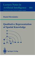 Qualitative Representation of Spatial Knowledge: (Lecture Notes in Artificial Intelligence)