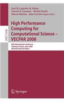 High Performance Computing for Computational Science - Vecpar 2008