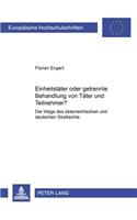 Einheitstaeter Oder Getrennte Behandlung Von Taeter Und Teilnehmer?