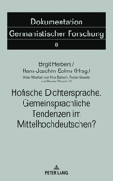 Hoefische Dichtersprache. Gemeinsprachliche Tendenzen Im Mittelhochdeutschen?