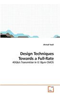 Design Techniques Towards a Full-Rate