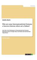 Why are some International Joint Ventures a Success whereas others are a Failure?