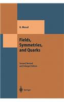 Fields, Symmetries, and Quarks