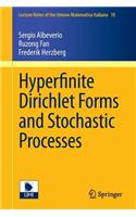 Hyperfinite Dirichlet Forms and Stochastic Processes