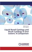 Liquid Based Cytology and Brush Cytology in Oral Lesions