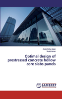 Optimal design of prestressed concrete hollow core slabs panels