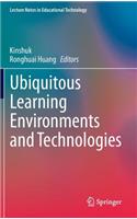 Ubiquitous Learning Environments and Technologies