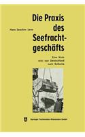 Die PRAXIS Des Seefrachtgeschäfts