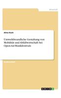 Umweltfreundliche Gestaltung von Mobilität und Abfallwirtschaft bei Open-Air-Musikfestivals