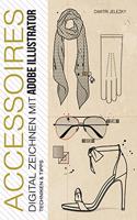 ACCESSOIRES - Digital Zeichnen mit Adobe Illustrator