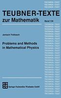 Problems and Methods in Mathematical Physics