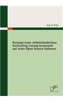 Konzept einer mittelständischen Controlling Lösung basierend auf einer Open Source Software