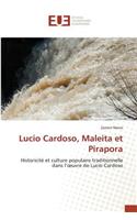 Lucio Cardoso, Maleita Et Pirapora