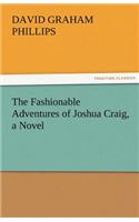 The Fashionable Adventures of Joshua Craig, a Novel: (English)