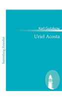 Uriel Acosta: Trauerspiel in fünf Aufzügen