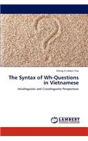 Syntax of Wh-Questions in Vietnamese