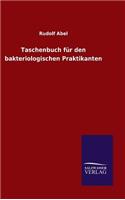 Taschenbuch für den bakteriologischen Praktikanten