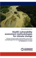 Health Vulnerability Assessment Methodologies for Climate Change