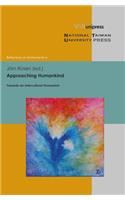 Approaching Humankind