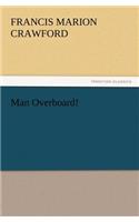 Man Overboard!